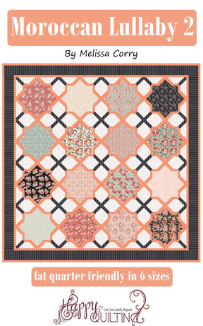 Moroccan Lullaby 2 Quilt Pattern by Melissa Corry HQ1328 for Happy Quilting 6 sizes