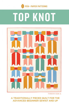 Top Knot Quilt Pattern PPP43 from Pen & Paper Patterns By Lindsey