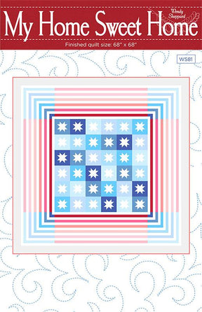 My Home Sweet Home WS81 By Wendy Sheppard Printed Pattern Only Finished 68" x 68"