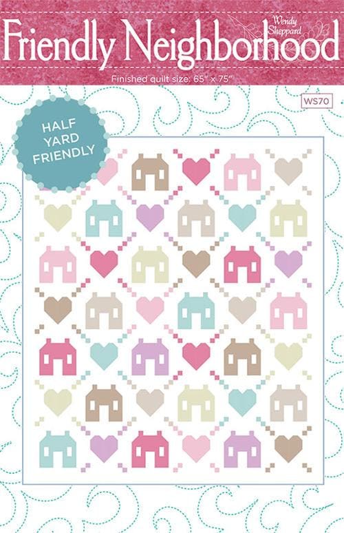 Friendly Neighborhood Quilt Pattern WS70 by Wendy Sheppard Printed Pattern Only 65 x 75 inches