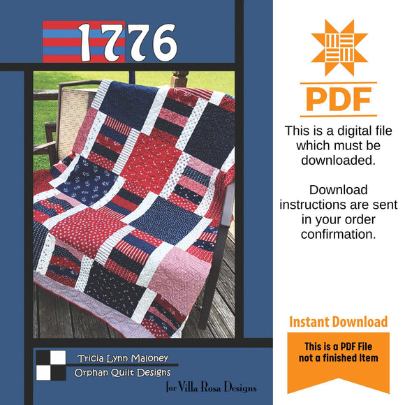 1776 Quilt Pattern - INSTANT DIGITAL DOWNLOAD - From Orphan Quilts for Villa Rosa Designs 51in x 69in