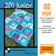 2M Junior Quilt Pattern Only - INSTANT DIGITAL DOWNLOAD - From Orphan Quilts for Villa Rosa Designs Size 52" x 65"