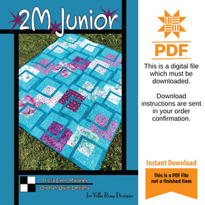2M Junior Quilt Pattern Only - INSTANT DIGITAL DOWNLOAD - From Orphan Quilts for Villa Rosa Designs Size 52" x 65"