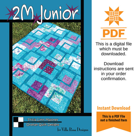 2M Junior Quilt Pattern Only - INSTANT DIGITAL DOWNLOAD - From Orphan Quilts for Villa Rosa Designs Size 52" x 65"