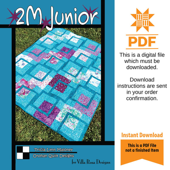 2M Junior Quilt Pattern Only - INSTANT DIGITAL DOWNLOAD - From Orphan Quilts for Villa Rosa Designs Size 52