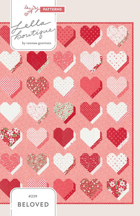 Beloved Quilt Pattern by Vanessa Goertzen for Lella Boutique LB 239 Finished Size: 74-1/2in x 82-1/2in