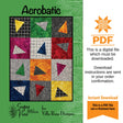 Acrobatic Quilt Pattern Only - INSTANT DIGITAL DOWNLOAD-By Sugar Pine Quilt Designs for Villa Rosa Size 42"x56" (50"x64" w/ opt border)