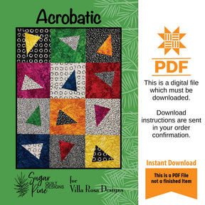Acrobatic Quilt Pattern Only - INSTANT DIGITAL DOWNLOAD-By Sugar Pine Quilt Designs for Villa Rosa Size 42"x56" (50"x64" w/ opt border)