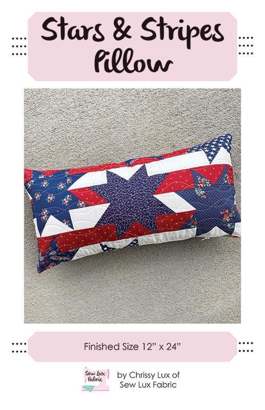 Stars and Stripes Pillow Pattern SLF2250 by Chrissy Lux of Sew Lux Fabric 12"x 24"