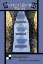 Frosted Window Panes Quilt Pattern Card by Tricia Lynn Maloney Orphan Quilt Designs for Villa Rosa Designs finished size 16" x 54"