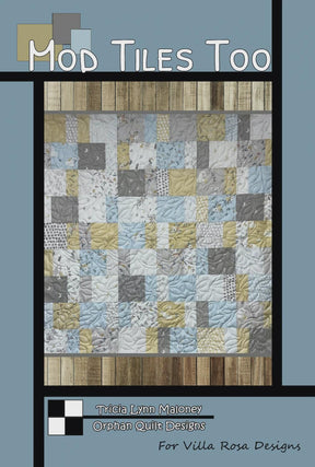 Mod Tiles Too Quilt Pattern by Tricia Lynn Maloney, Orphan Quilt Designs for Villa Rosa Designs 39 x 40