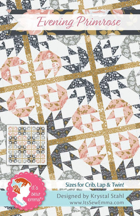 Evening Primrose Quilt Pattern # ISE-255 by It's Sew Emma Finished size: 72.5" x 89"