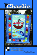 Charlie Quilt Pattern Only - INSTANT DIGITAL DOWNLOAD - From Tricia Lynn Maloney for Villa Rosa Designs Size 50"x64"