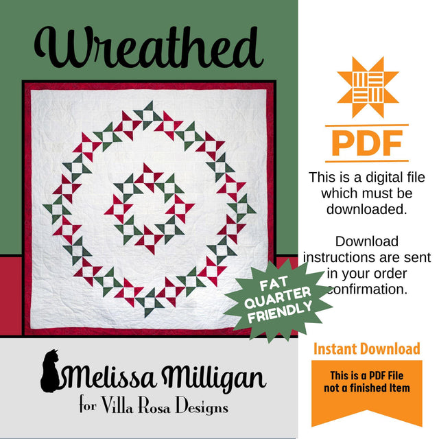Wreathed Quilt Pattern Only - INSTANT DIGITAL DOWNLOAD - By Melissa Milligan for Villa Rosa Designs Size 62" x 62" fat quarter friendly