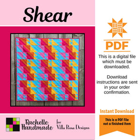 Shear Quilt Pattern Only - INSTANT DIGITAL DOWNLOAD - From Rachelle Handmade for Villa Rosa Designs Size 54" x 54"