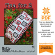 Tea for 2 Table Runner Pattern Only - INSTANT DIGITAL DOWNLOAD - From Molly Cook for Villa Rosa Designs Size 19" x 49"
