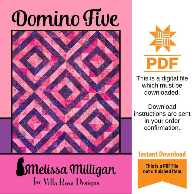 Domino Five Quilt Pattern Only - INSTANT DIGITAL DOWNLOAD - By Melissa Milligan for Villa Rosa Size 56 x 54" (60"x68" w/optional border)