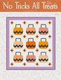 No Tricks All Treats Printed Quilt Pattern WS91 by Wendy Sheppard 46" x 49"