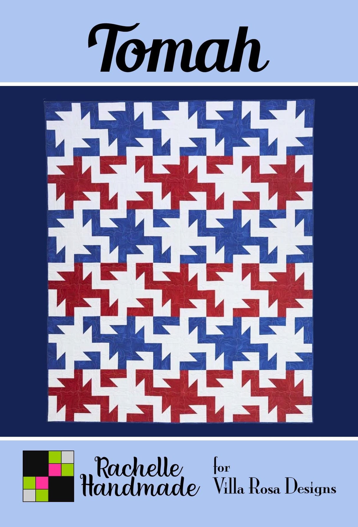 Tomah Quilt Pattern Only - INSTANT DIGITAL DOWNLOAD - From Rachelle Handmade for Villa Rosa Designs Size 60" x 72"