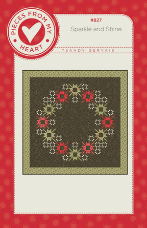 Sparkle and Shine Quilt Pattern - PM827 From Pieces From My Heart By Sandy Gervais 48in X 48in