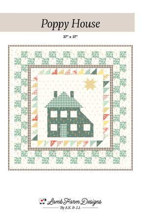 Poppy House Printed Quilt Pattern - LFD-157 By Lamb Farm Designs