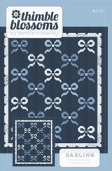 Darling Quilt Pattern by Thimble Blossoms TBL290 size - 68” x 78” Printed Pattern ONLY
