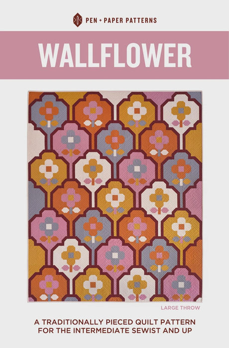 Wallflower Quilt Pattern PPP25 from Pen & Paper Patterns By Lindsey Neill