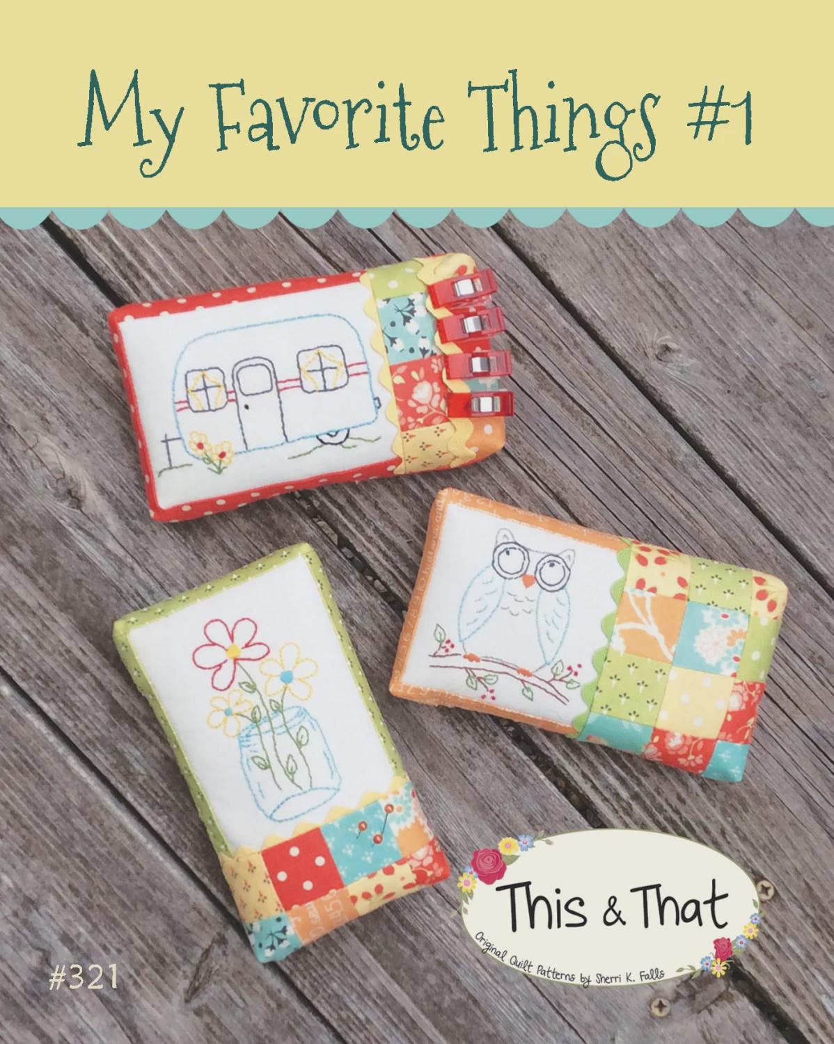 My Favorite Things #1 Pattern TAT321 From This and That by Sherri Falls Bin MP