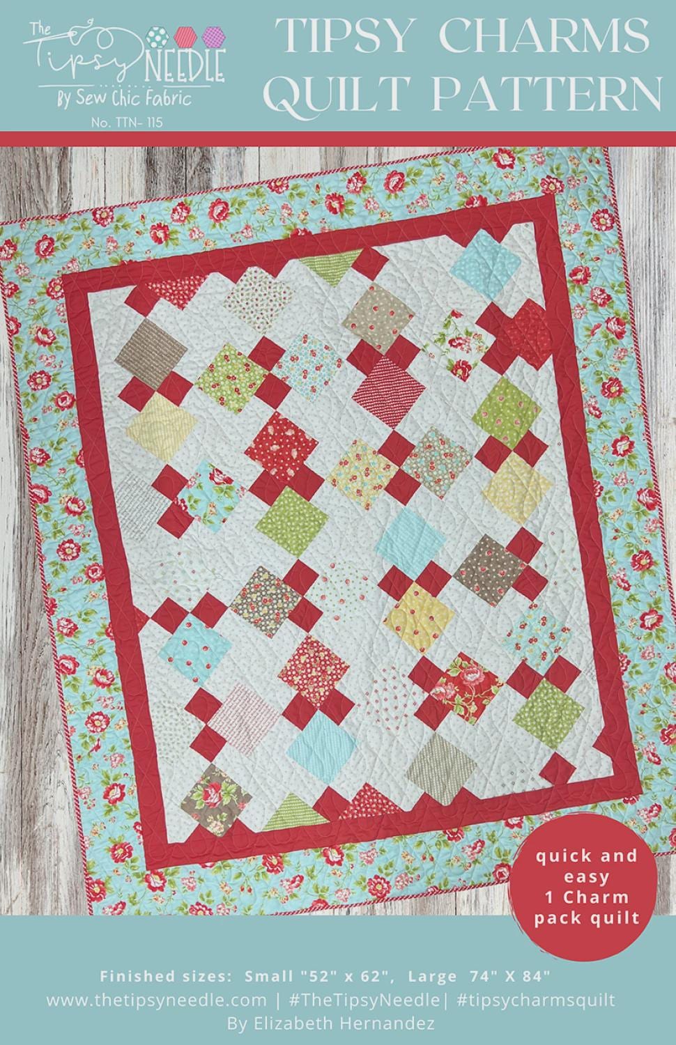 Tipsy Charms Quilt Pattern TTN-115 By Elizabeth Hernandez for The Tipsy Needle 52 x 62 and 74 x 84