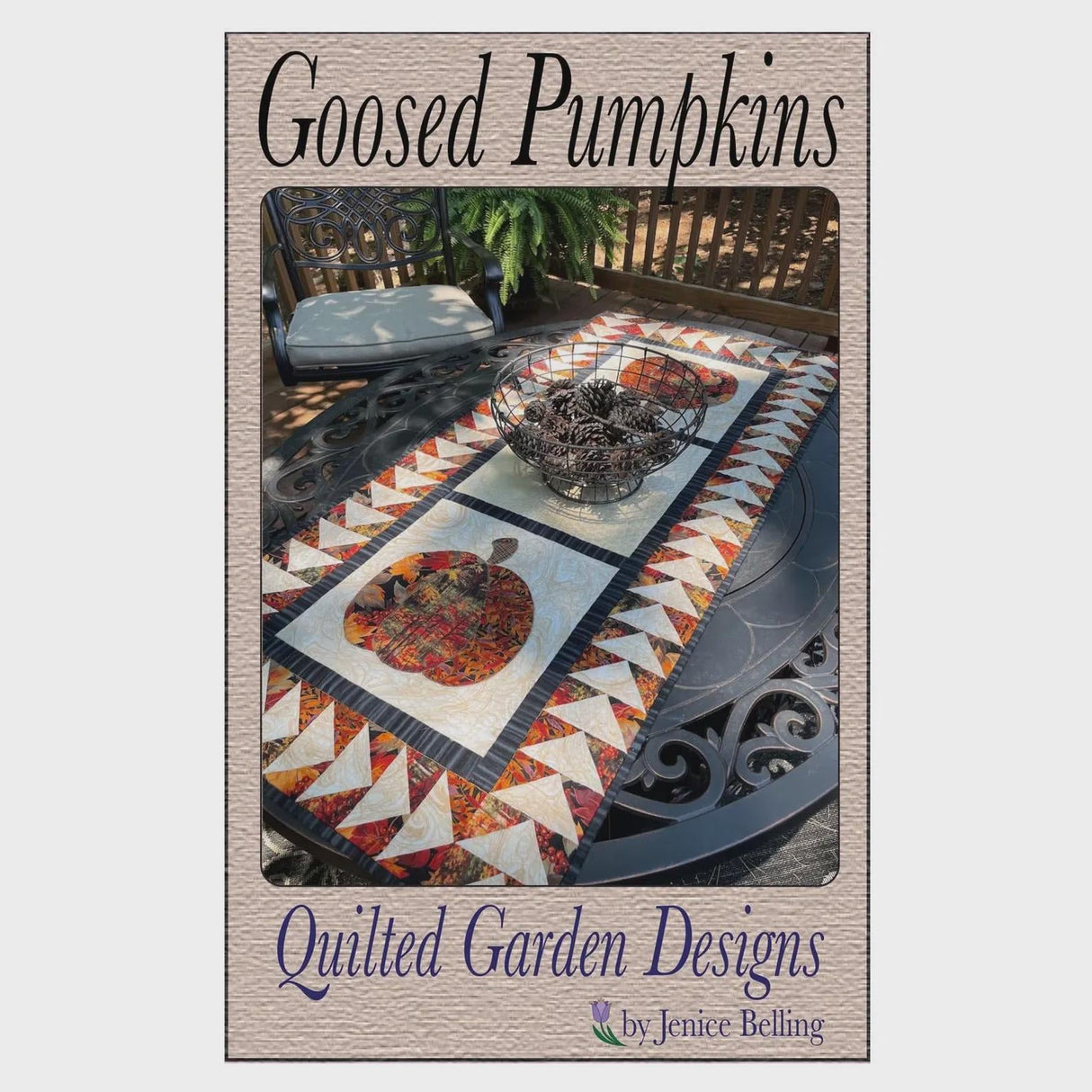 Goosed Pumpkins Quilt Pattern by Jenice Belling from Quilted Garden Designs QGD041