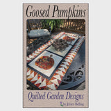 Goosed Pumpkins Quilt Pattern by Jenice Belling from Quilted Garden Designs QGD041