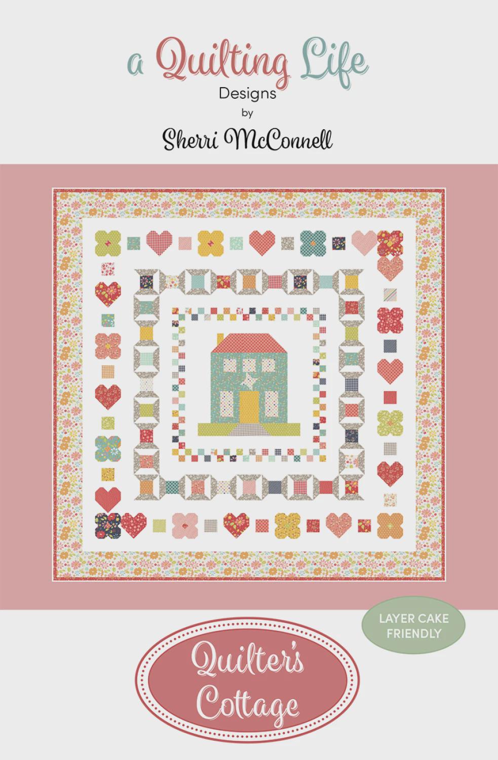 Quilter's Cottage Quilt Pattern QLD 267 A Quilting Life Designs by Sherri McConnell