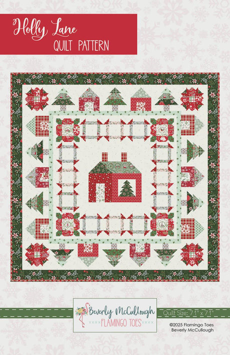 Holly Lane Quilt Pattern FT-8504 By Beverly McCullough for Flamingo Toes (Copy)