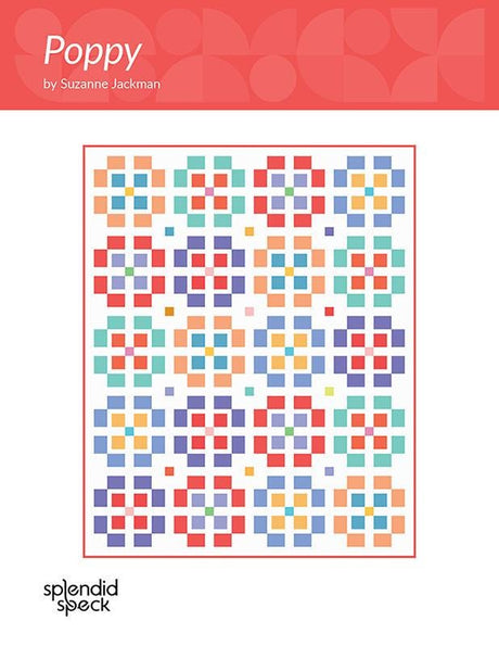 Poppy Quilt Paper Pattern SS471 by Suzanne Jackman for Splendid Speck 3 sizes Baby, Throw and Twin