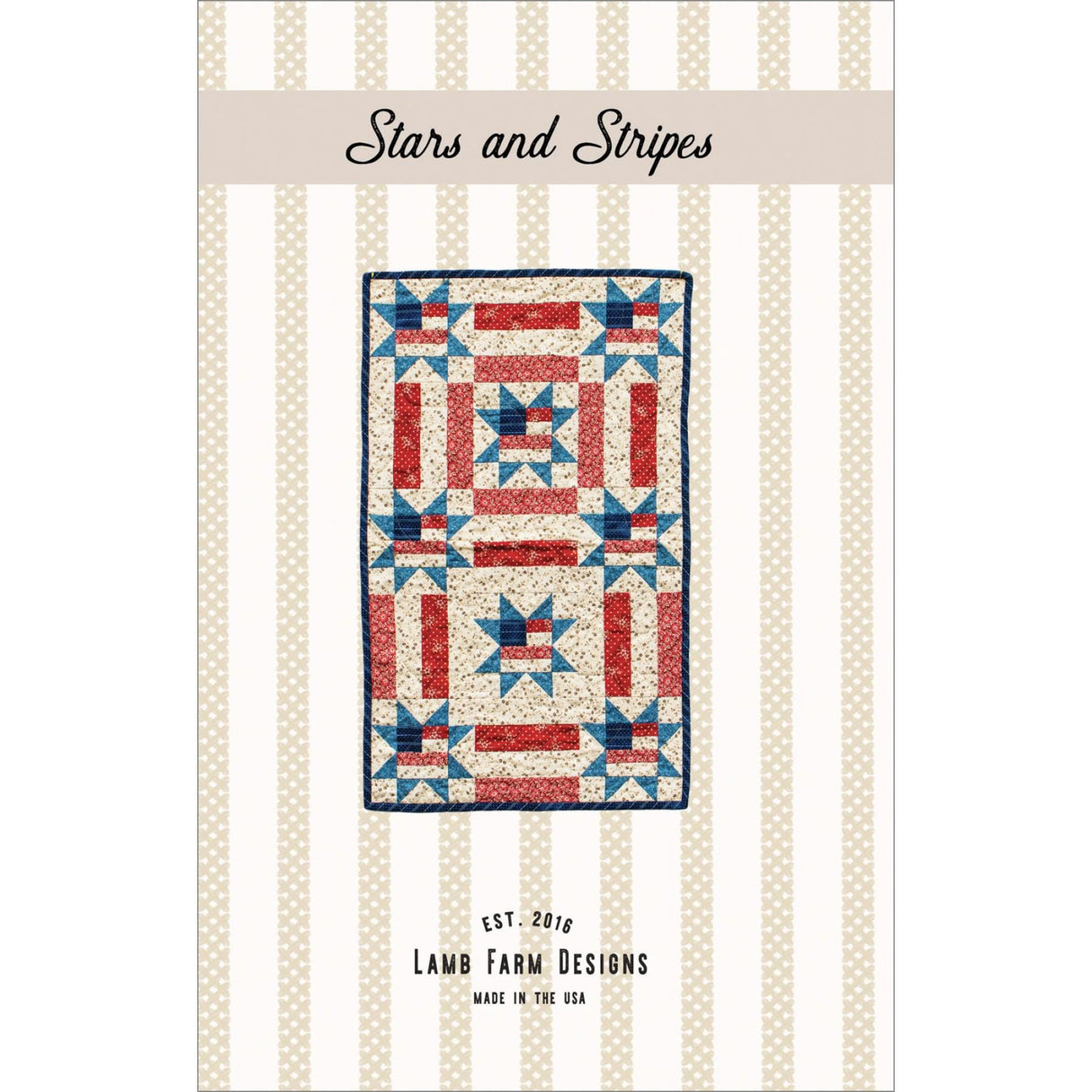 Stars and Stripes Printed Quilt Pattern - LFD-111 By Lamb Farm Designs - Jennie Jo Lamb