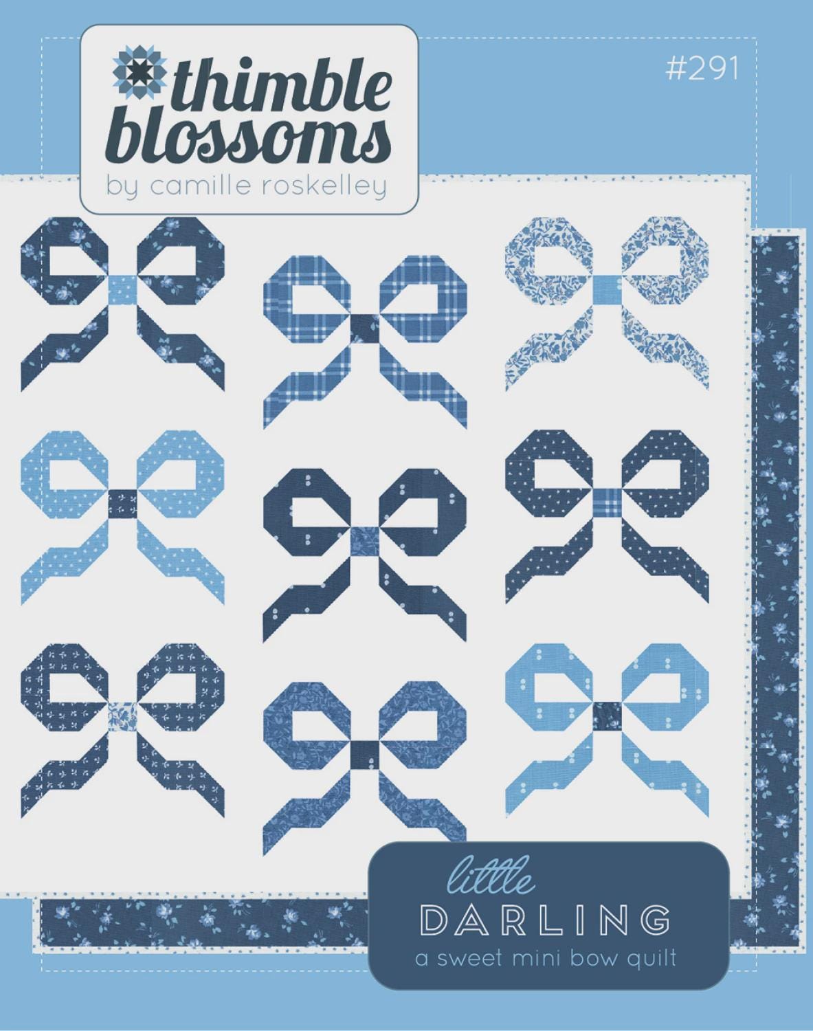 Little Darling Mini - Printed Pattern - 19” x 18" - Thimble Blossoms by Camille Roskelley tbl291 Bin MP