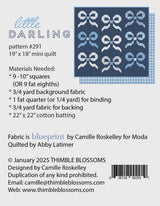 Little Darling Mini - Printed Pattern - 19” x 18" - Thimble Blossoms by Camille Roskelley tbl291 Bin MP