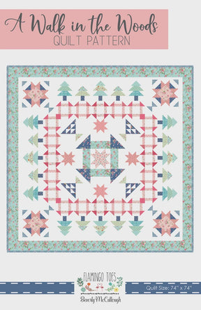 A Walk in the Woods Quilt Pattern FT-8368 Quilt Pattern by Beverly McCullough, Flamingo Toes Designs 72" x 72"