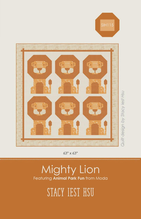 Mighty Lion Quilt Pattern by Stacy Iest Hsu Final Quilt Measures 63” x 63”