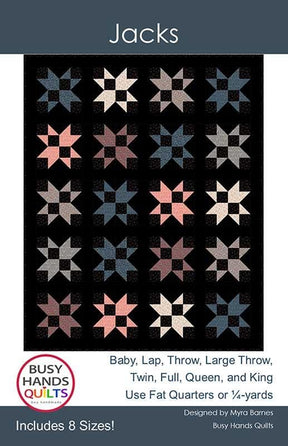 Jacks Quilt Pattern by Myra Barnes from Busy Hands is a beginner friendly pattern BUS0901 Multi Size quilt options
