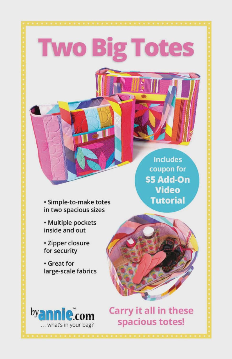May include: Two colorful tote bags with multiple pockets and zipper closures are displayed. The text "Two Big Totes" is at the top. The image includes the text "Simple-to-make totes in two spacious sizes" and "Carry it all in these spacious totes!"