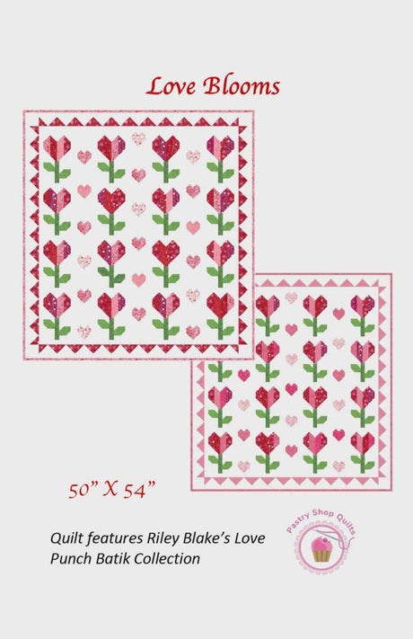 Pastry Shop Quilts Love Blooms Quilt Pattern P257-LOVEBLOOMS 50 x 54