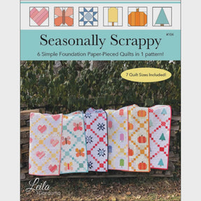 Seasonally Scrappy LGD104 by Leila Gardunia Includes 7 sizes