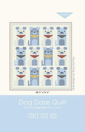 Dog Daze Quilt Pattern by Stacy Iest Hsu SIH080 Final Size is 68" x 74"