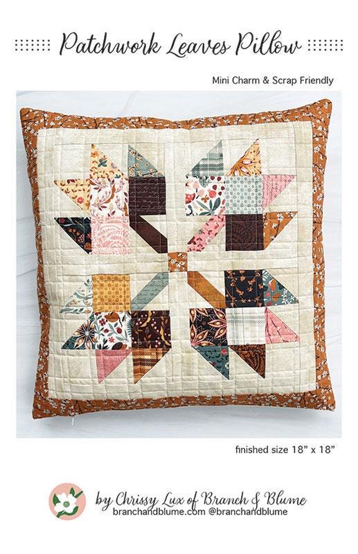 Patchwork Leaves Pillow Pattern, Size is 18" x 18" BNB2517 by Chrissy Lux of Branch and Blume Printed Pattern only