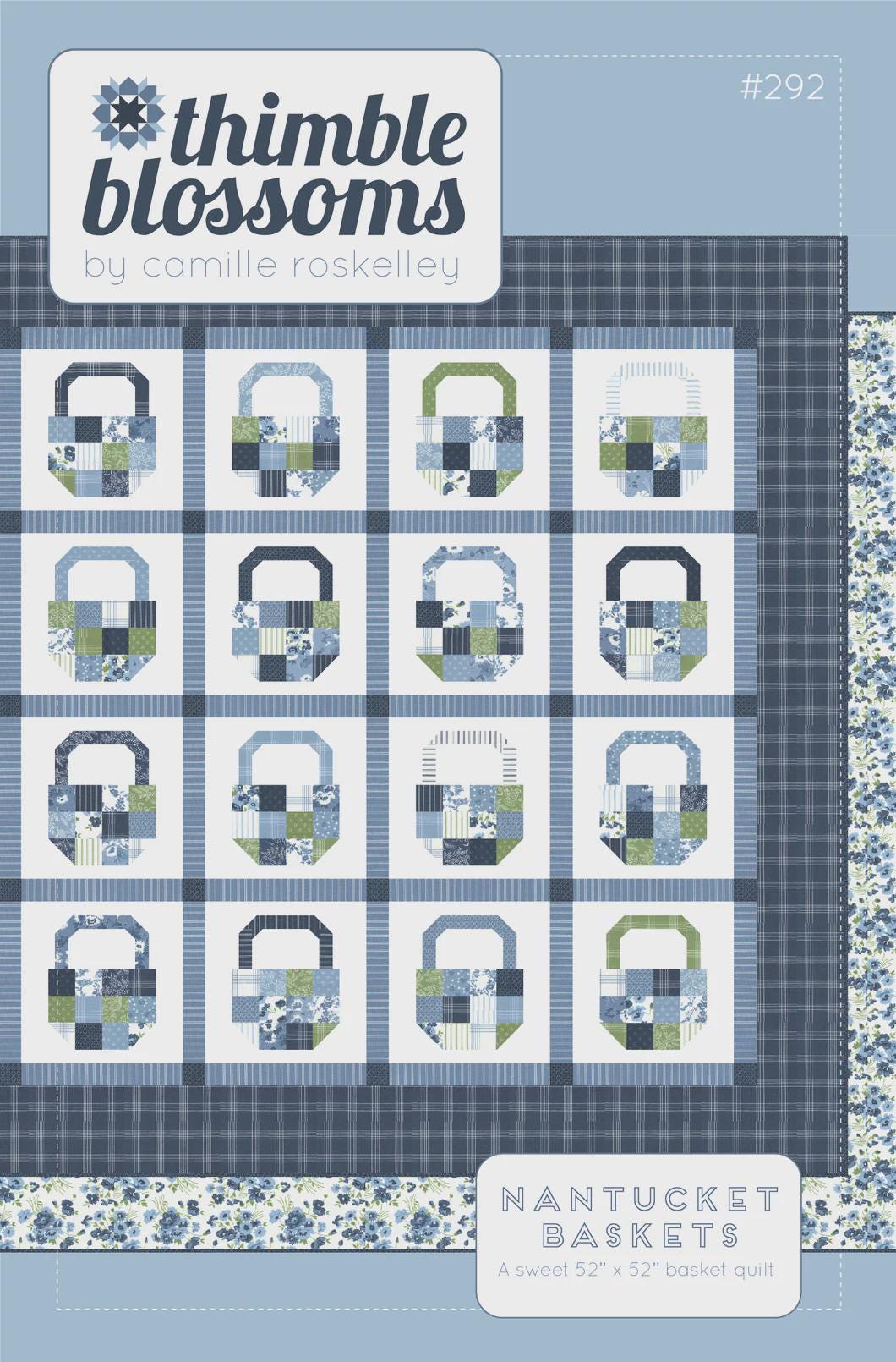 Nantucket Baskets Quilt Pattern by Thimble Blossoms TBL292 size - 52” x 52” Printed Pattern ONLY
