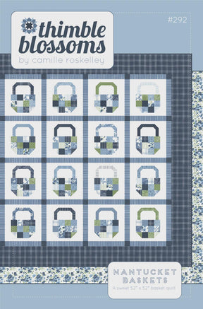 Nantucket Baskets Quilt Pattern by Thimble Blossoms TBL292 size - 52” x 52” Printed Pattern ONLY