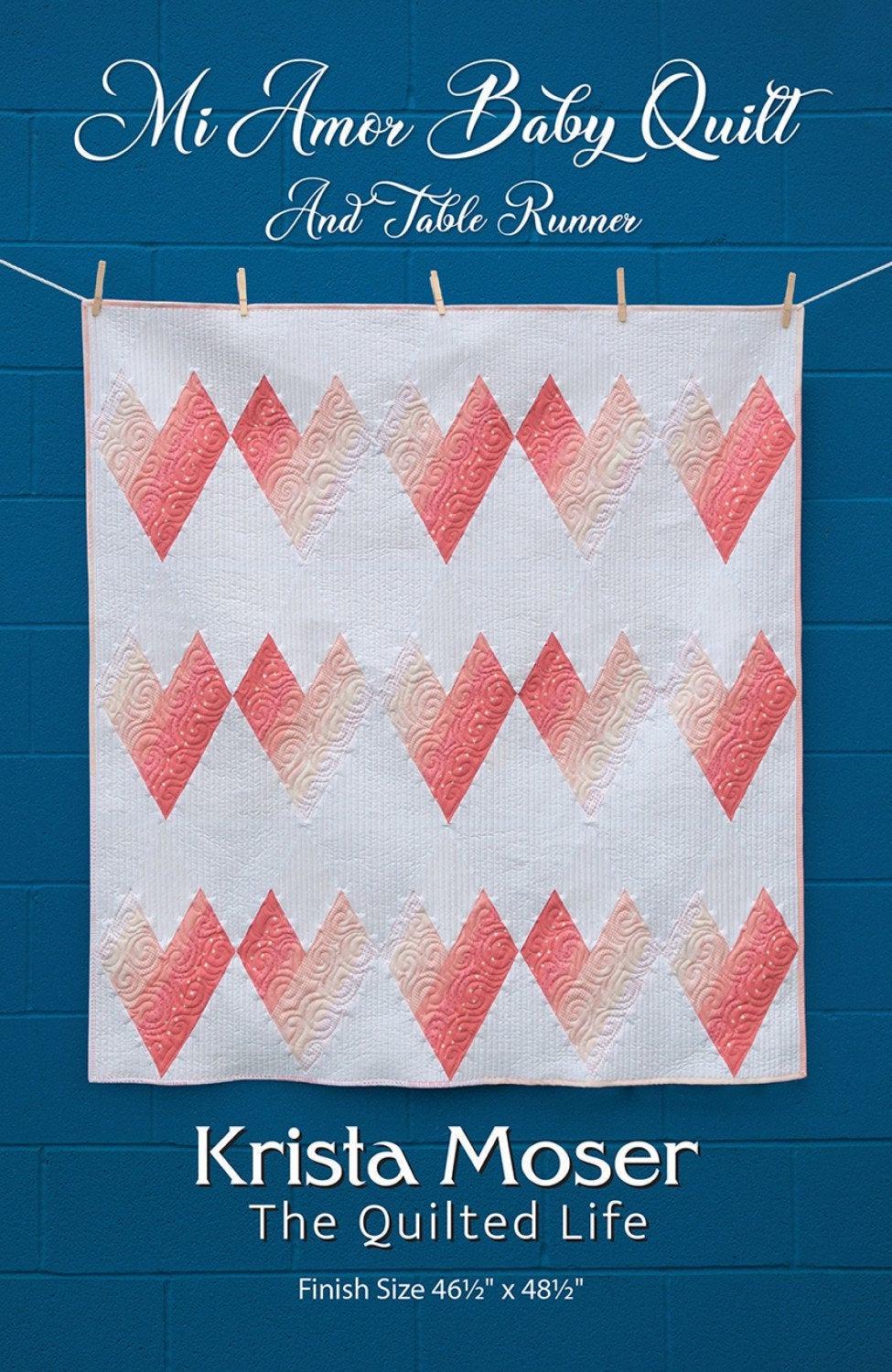 Mi Amor Baby Quilt and Table Runner TQL10013 - PAPER PATTERN-only By Krista Moser