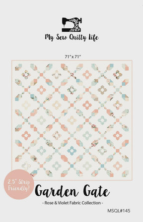 Garden Gate MSQL145 Sew Quilty Life Pattern by Heather Briggs 71 x 71