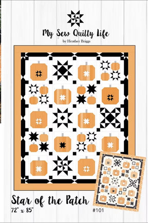 Star of the Patch MSQL101 Sew Quilty Life Pattern by Heather Briggs 72 x 85